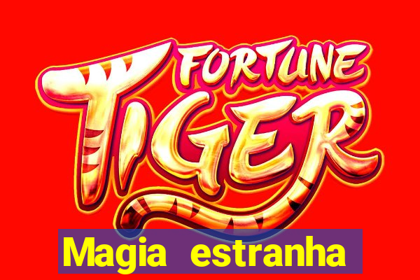 Magia estranha filme completo dublado